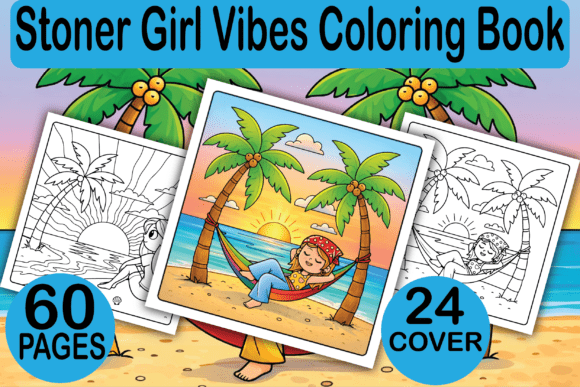 Stoner Girl Vibes Coloring Book: Graphics & Coloring Pages